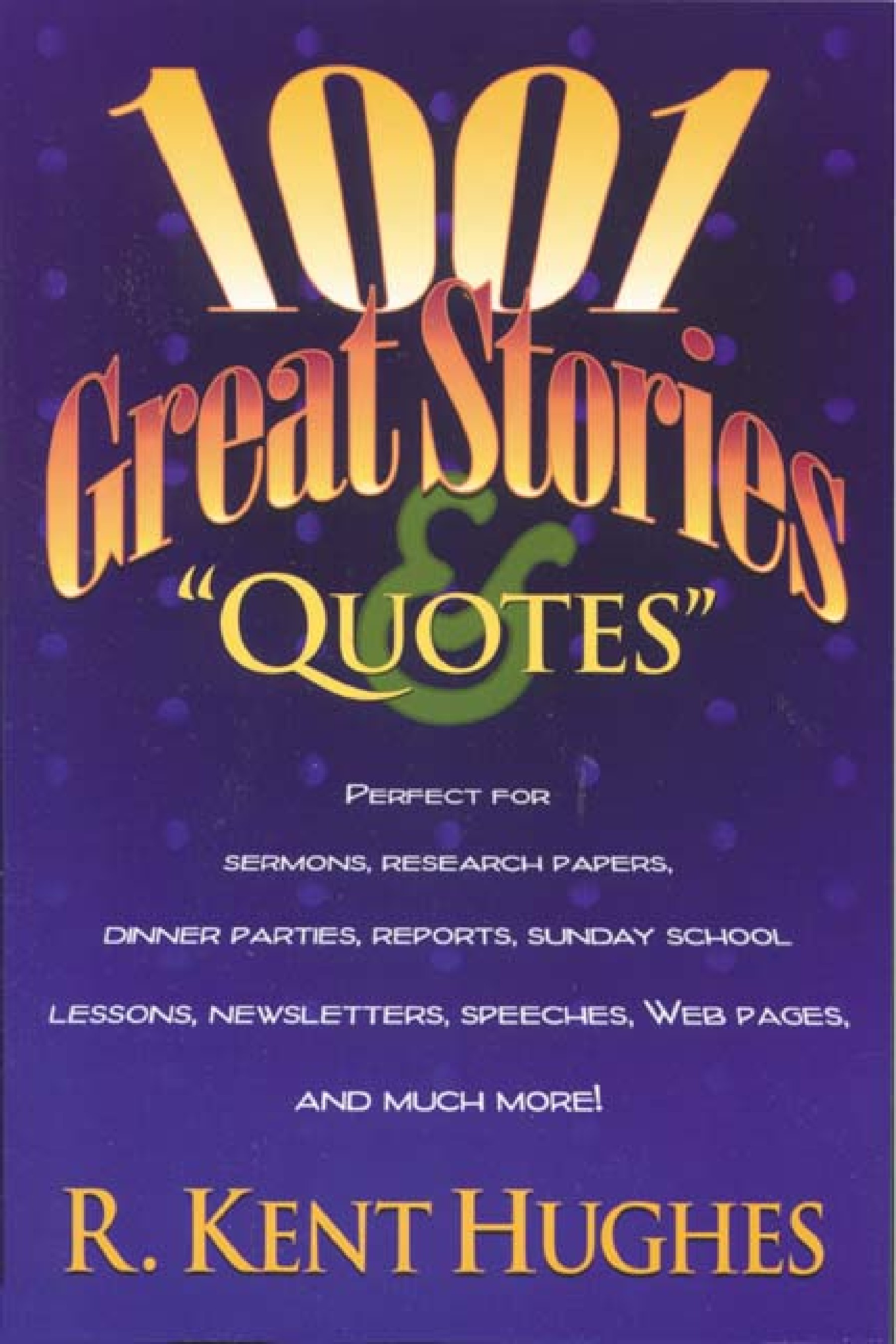 Title details for 1001 Great Stories and Quotes by R. Kent Hughes - Available